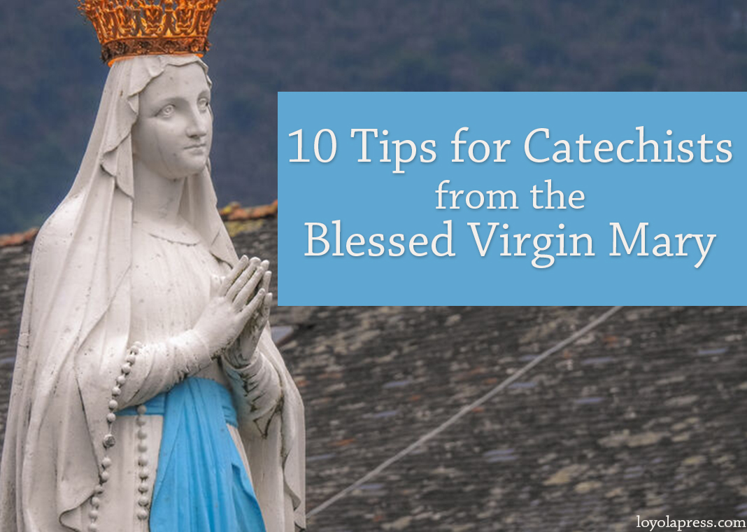 10 Tips for Catechists from the Blessed Virgin Mary - text over image of Mary - Dan Shachar/Shutterstock.com