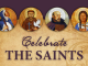 All Saints Day - Celebrate the saints.