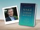 Make Today Matter by Chris Lowney