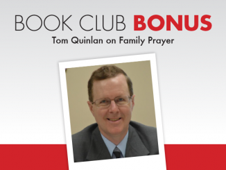 Tom Quinlan - author shares family prayer stories