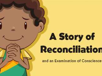 Reconciliation Resources: A Story of Reconciliation and an Examination of Conscience