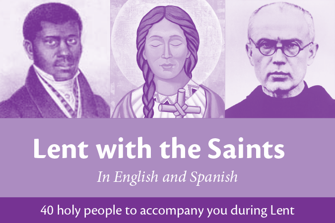 Lent with the Saints - 40 holy people to accompany you during Lent - Pierre Toussaint, Kateri Tekakwitha, Maximilian Kolbe pictured