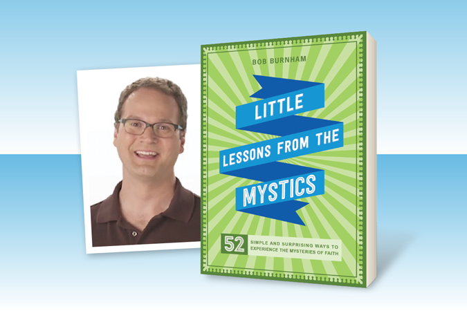 Little Lessons from the Mystics - book cover and image of author Bob Burnham