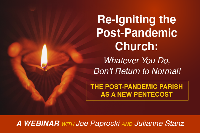 Reigniting the Post-Pandemic Church Webinar with Joe Paprocki and Julianne Stanz