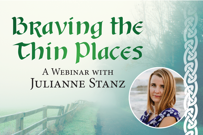 Braving the Thin Places: A Webinar with Julianne Stanz (author pictured)