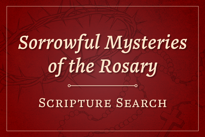 Sorrowful-Mysteries-Scripture-Search-6730-675×450