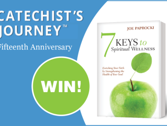 7 Keys to Spiritual Wellness giveaway in honor of Catechist's Journey anniversary