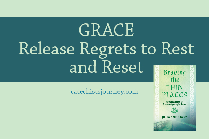 GRACE: Release Regrets to Rest and Reset - text on green background next to cover of "Braving the Thin Places"