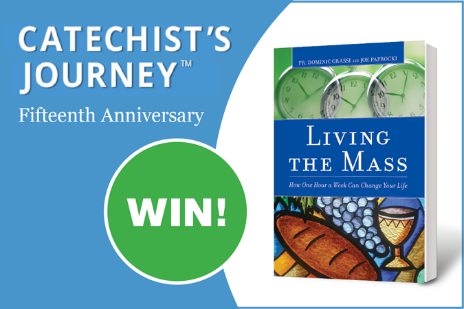 "Living the Mass" giveaway in honor of Catechist's Journey anniversary