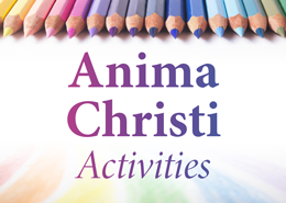 Anima Christi Activities
