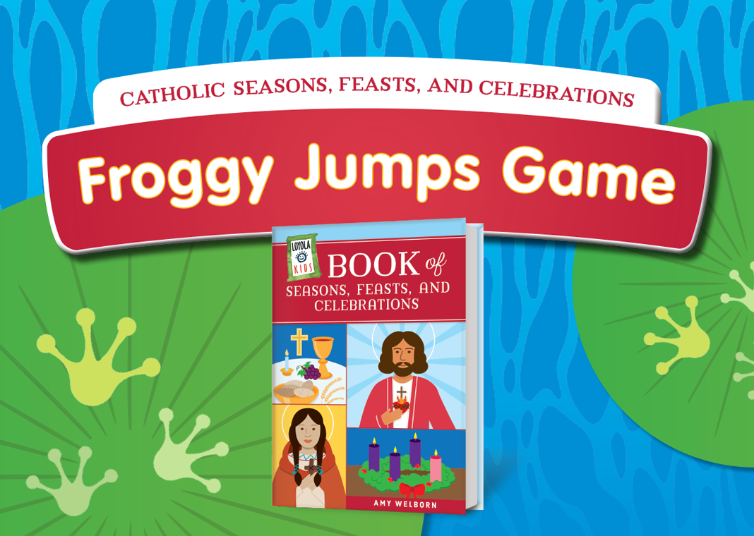 Catholic Seasons, Feasts, and Celebrations Froggy Jumps Game