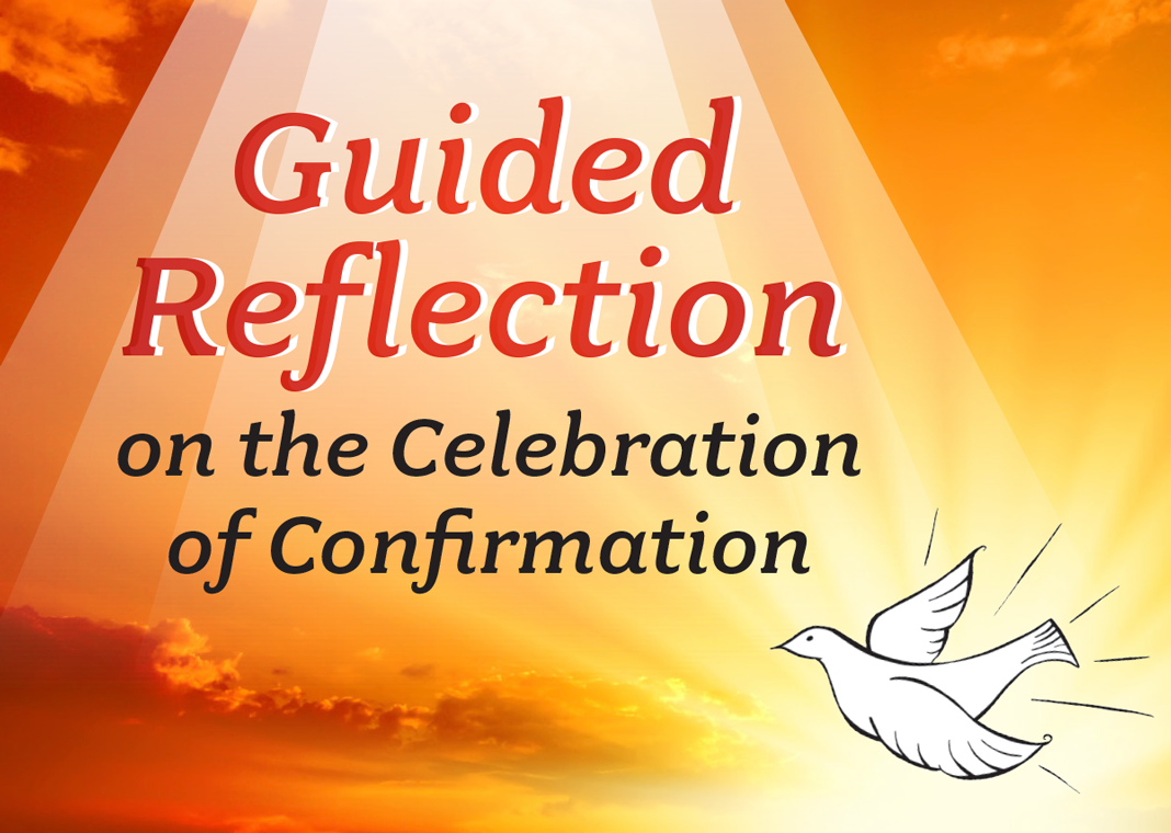 Guided Reflection on the Celebration of Confirmation - dove next to text