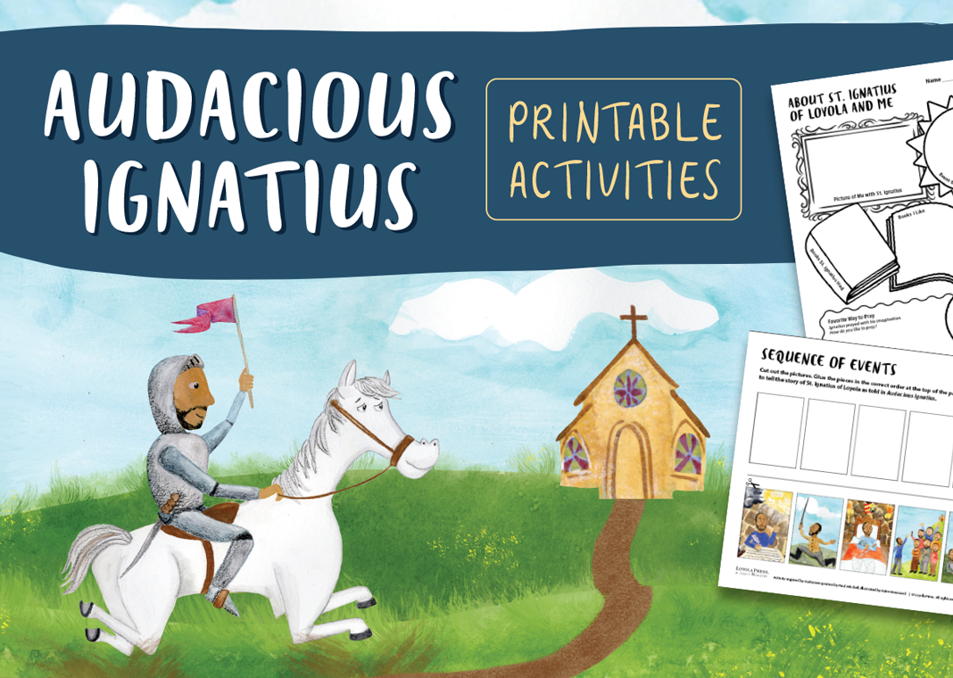 Audacious Ignatius printable activities