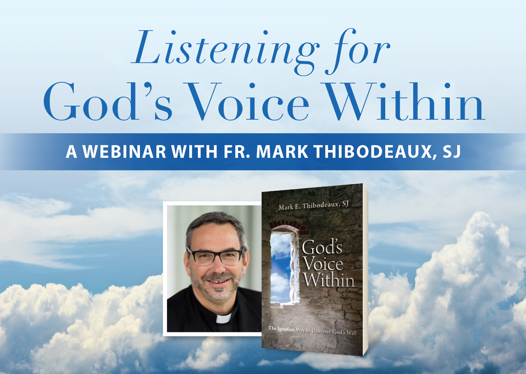 Listening for God's Voice Within: A Webinar with Fr. Mark Thibodeaux, SJ